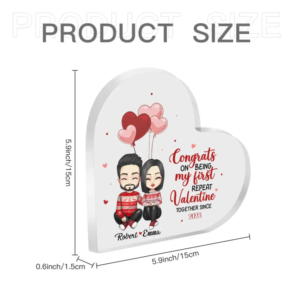 Couple Personalized Custom Heart Shaped Acrylic Plaque - Congrats On Being My First Repeat Valentine